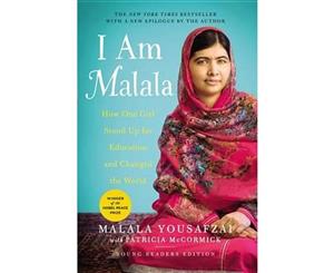 I Am Malala  How One Girl Stood Up for Education and Changed the World (Young Readers Edition)