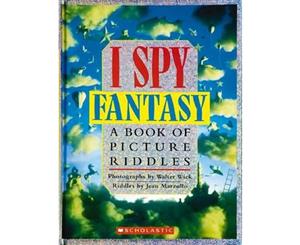 I Spy  Fantasy  A Book of Picture Riddles