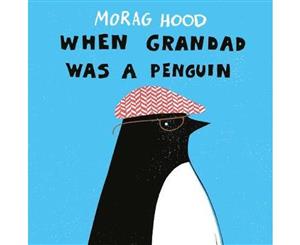 When Grandad Was a Penguin