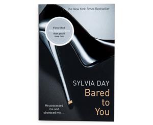 Bared to You by Sylvia Day