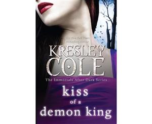 Kiss of a Demon King  Immortals After Dark  Book 7