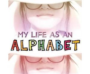 My Life As an Alphabet