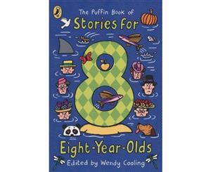 The Puffin Book of Stories for Eight-Year-Olds