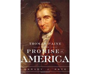 Thomas Paine and the Promise of America