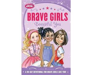 Brave Girls - Beautiful You  A 90-Day Devotional