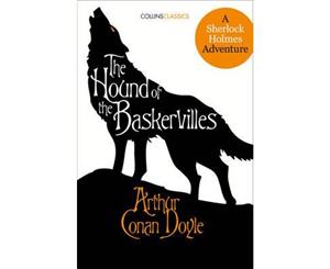 Collins Classics - The Hound of the Baskervilles  A Sherlock Holmes Adventure