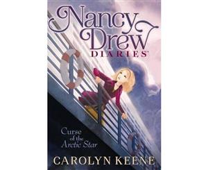 Curse of the Arctic Star  Nancy Drew Diaries (Quality)  Book 1