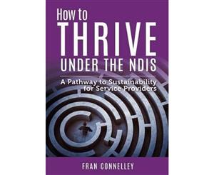 How to Thrive Under the NDIS