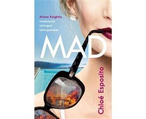 Mad  Mad Bad and Dangerous to Know Trilogy Book 1