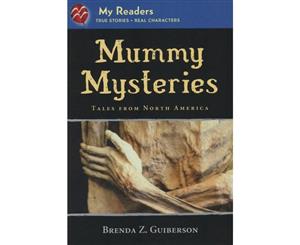 Mummy Mysteries  Tales from North America