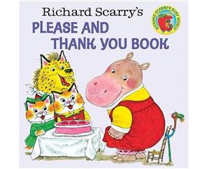 Richard Scarry's Please and Thank You Book