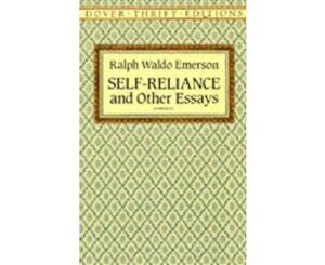 Self Reliance and Other Essays