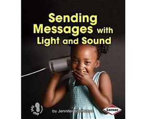 Sending Messages With Light and Sound