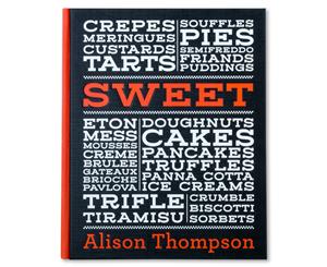 Sweet by Alison Thompson Cookbook