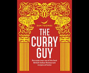 The Curry Guy  Recreate Over 100 of the Best British Indian Restaurant Recipes at Home