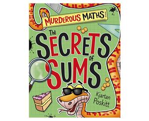 The Secrets of Sums Murderous Maths Book by Kjartan Poskitt