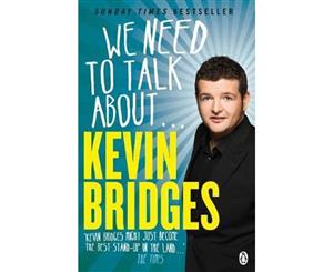 We Need to Talk About ... Kevin Bridges