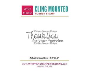 Whipper Snapper Cling Stamp 4 Inch X6 Inch - Service Thank You