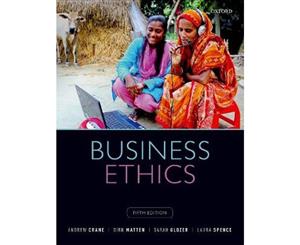 Business Ethics  Managing Corporate Citizenship and Sustainability in the Age of Globalization