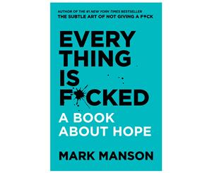 Everything Is F*cked Book by Mark Manson