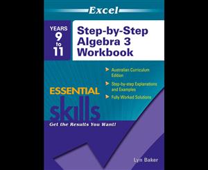 Excel Step by Step Algebra 3 Year 9-11  Years 9-11