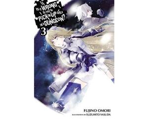 Is It Wrong to Try to Pick Up Girls in a Dungeon Vol. 3 (light novel)