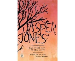 Jasper Jones  Screenplay Based on the Novel by Craig Silvey