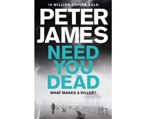 Need You Dead  A Roy Grace Novel  Book 13