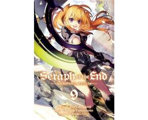 Seraph of the End Vol. 9  Vampire Reign