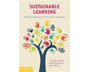 Sustainable Learning  Inclusive Practices for 21st Century Classrooms