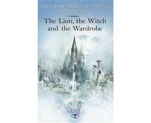 The Lion the Witch and the Wardrobe  The Chronicles of Narnia Series  Book 1