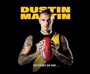 Dustin Martin  My Story So Far ...