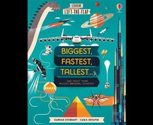 Lift-the-Flap Biggest Fastest Tallest...