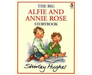 The Big Alfie and Annie Rose Storybook