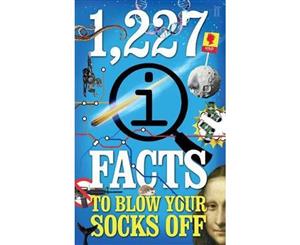 1227 QI Facts To Blow Your Socks Off