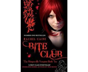 Bite Club  The Morganville Vampires  Book 10