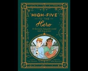 High-Five to the Hero  15 favourite fairytales retold with boy power