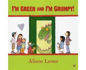 I'm Green and I'm Grumpy!