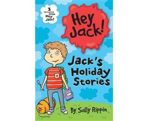 Jack's Holiday Stories  Three favourites from Hey Jack!