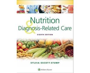 Nutrition and Diagnosis-Related Care  8th edition