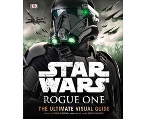 Star Wars Rogue One  The Ultimate Visual Guide