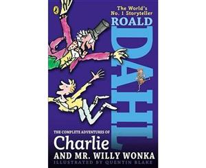 The Complete Adventures of Charlie and Mr. Willy Wonka