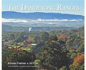 The Dandenong Ranges  New Edition  Updated and Expanded