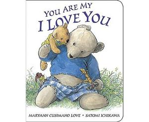 You Are My I Love You Board Book