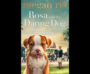 Rosa and the Daring Dog