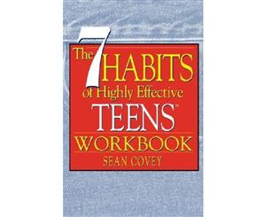 The 7 Habits of Highly Effective Teens  Workbook