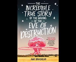 The Incredible True Story of the Making of the Eve of Destruction