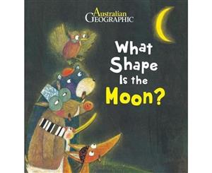 What Shape Is The Moon  Science Storybook Series