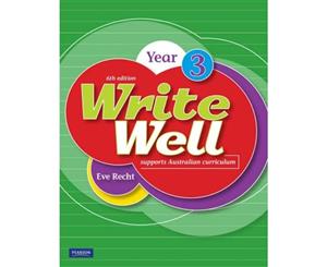 Write Well 6th Ed Yr 3  Year 3 (6th Edition)