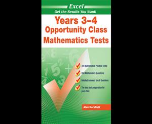 Excel Opportunity Class Mathematics Tests - Years 3-4  Get the Results You Want!